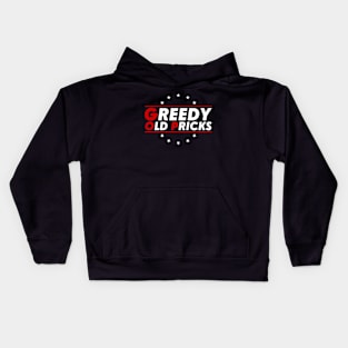 Greedy-Old-Pricks Kids Hoodie